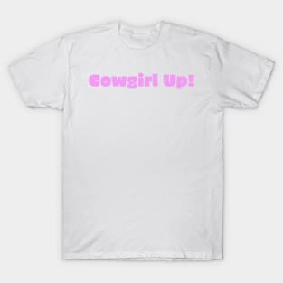 Pink Cowgirl Up! T-Shirt